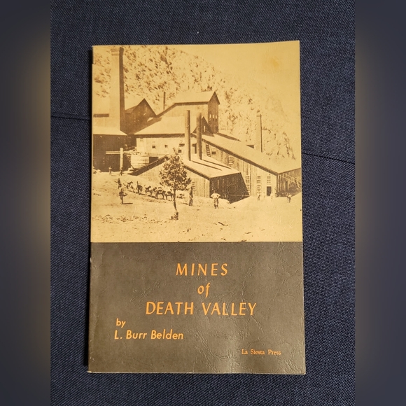Mines of Death Valley by L. Burr Belden 1976 California Local History Wild West - Picture 2 of 13
